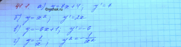 Изображение Найдите производную функции:a) у = 7х + 4;	б) у = х2;	в) у = -6x + 1;г) у =...